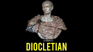 Diocletian: The Emperor Who Reshaped Rome