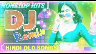 Main Aa Raha Hu Wapas 💖 Old Hindi DJ Remix Songs 💘 Bollywood Evergreen Songs 💝 All Time Hits DJ song