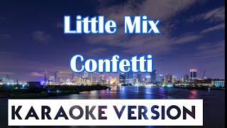 Little Mix - Confetti (Karaoke/Instrumental)