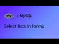 PHP & MySQL Tutorial 39 - Select lists
