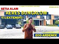 开箱 Setia Alam Eco Ardence Aeres 的独立式房 Bungalow