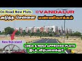 On Road New Plots for sale #Vandalur Mannivakkam Chennai.CMDA Approved Plots