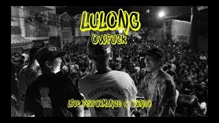 OWFUCK -  LULONG (LIVE PERFORMANCE @ TONDO)