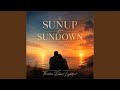 Sunup and Sundown
