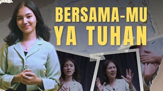 Bersama Mu Ya Tuhan GBC Worship Feat Melitha Sidabutar Lyric