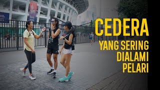 JANGAN ANGGAP REMEH! INI CEDERA YANG SERING DIALAMI PELARI by Melanie Putria