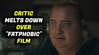 Critic Has Twitter Meltdown Over Brendan Fraser's THE WHALE Because "Fatphobia"