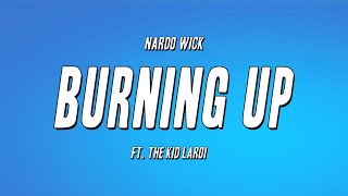 Nardo Wick - Burning Up ft. The Kid LAROI (Lyrics)