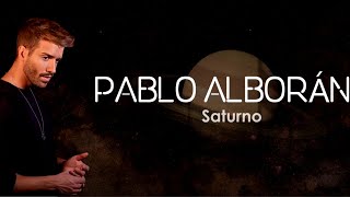Pablo Alborán - Saturno (Letra/Lyrics)