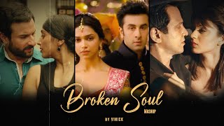 Broken Soul Mashup | Vinick | Kabira | Alvida | Beete Lamhein | Tere Mere | Bollywood Lofi | 2021