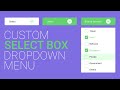 Custom Select Box Dropdown Menu In HTML CSS and Javascript | Custom Select Menu CSS | Dropdown Box
