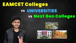 EAMCET Colleges vs Universities vs Next GEN Colleges || What to Choose ?