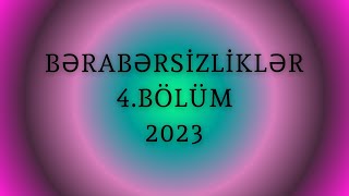 Bərabərsizliklər 4.BÖLÜM