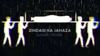 😭 Idhar Zindagi Ka 💔 Janaza Uthega 😭 | ( Slowed ~ Reverb ) Broken Lo-Fi Rain |
