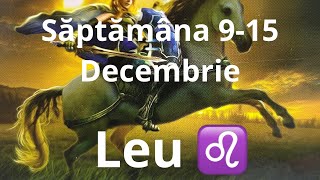 Leu ♌️ 🙏 citire saptamana 9-15 decembrie!!