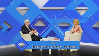 FIX TV | Vállalkozások és Vásárlók - Gyógyszerész tanácsai utazóknak | 2022.05.12.