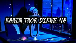 Kahin Thor Dikhe Na [Slowed+Reverb]  | Cubicles Season 2  | #SocioAwarer  #TVF