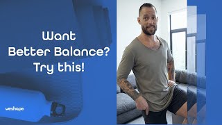 Want better balance? Try this...