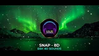 Snap - 8D | Rosa Linn - snap song in 8d  | GSK 8D SOUNDS |