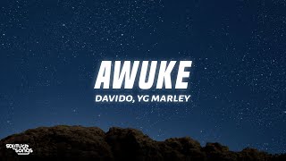 Davido, YG Marley - Awuke (Lyrics)