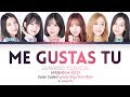 GFRIEND - Me Gustas Tu (今日から私たちは) Japanese Version (Color Coded Lyrics Eng/Rom/Kan)