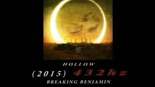 Breaking Benjamin  - Hollow [432hz]