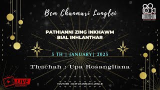 5th  JANUARY 2025 ||  PATHIANNI ZING  INKHAWM  ||  BCM  CHANMARI  LUNGLEI