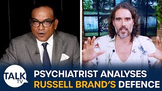 "Using Sex Addiction As A Defence" Psychiatrist Analyses Russell Brand's 'Panicked' Defence Video