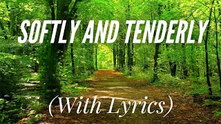Softly and Tenderly (with lyrics) - Beautiful Hymn!