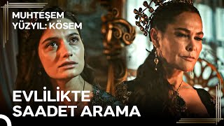 Safiye Sultan'ın Kızı Olduğunu Unutma! | Muhteşem Yüzyıl: Kösem