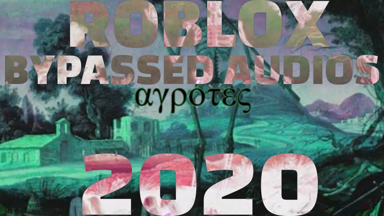 **NEW** WORKING ROBLOX BYPASSED AUDIOS 2020 **NEW** | MARCH 2020 ...