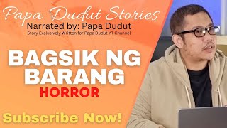 BAGSIK NG BARANG | ERIC | PAPA DUDUT STORIES HORROR