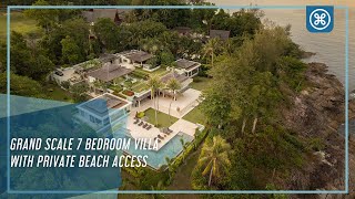 Grand Scale 7 Bedroom Villa with private Beach Access, Phuket, Thailand