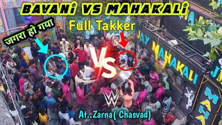 Jay Bavani 🆚 Mahakali Band //😡 टिंगरी वालो की Takker हो गए 😱 At..Zarna ( Chasvad)🔥