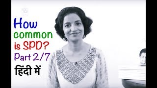 Episode 21 | How common are symptoms of SPD ? (2/7)| Reena Singh