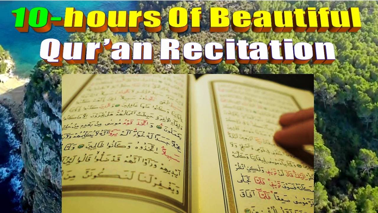 10 Hours Of Beautiful Quran Recitation Youtube