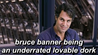 bruce banner being an underrated lovable dork