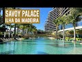 O RESORT SAVOY PALACE, NA ILHA DA MADEIRA, EM PORTUGAL - Por Carioca NoMundo