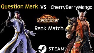 -Destroyer Match- Question Mark (Claudio) vs CherryBerryMango (Heihachi) (TEKKEN 7 - 물음표 vs 체리베리망고)