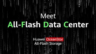 Huawei All Flash Data Center Is Coming - Let's Explore Its Highlights