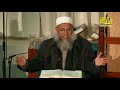 Tafsir An Nisa Ayat 64 - 70 | Shaykh Abdul Qayum | 24 Jan 2015