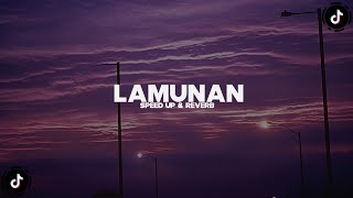 Lamunan - Speed Up & Reverb 🎧