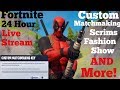 (NA-West) Fortnite LIVE Custom Matchmaking + Solo/Duo/Squad Scrims + Fashion Show+ 24 Hour LIVE Stre