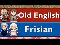 GERMANIC: OLD ENGLISH & FRISIAN