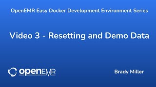 OpenEMR Easy Docker Development - Resetting and Demo Data - Video 3