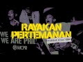 MCPR - Rayakan Pertemanan (Official Lyric Video)