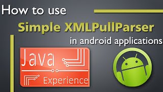 How to use Simple XMLPullParser in android applications