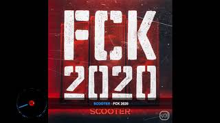 FCK 2020  SCOOTER  10 MINUTES EDIT