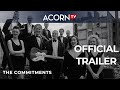 Acorn TV Exclusive | The Commitments | Official Trailer