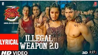 Lyrical: Illegal Weapon 2.0 - Street Dancer 3D | Varun D, Shraddha K | Tanishk B,Jasmine S,Garry S